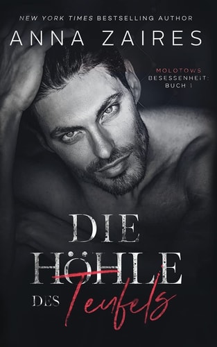 Die Höhle des Teufels (Molotows Besessenheit)