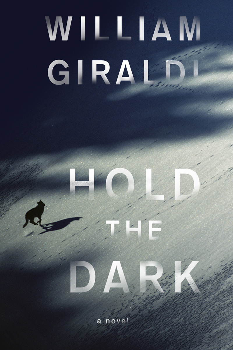 Hold the Dark: A Novel