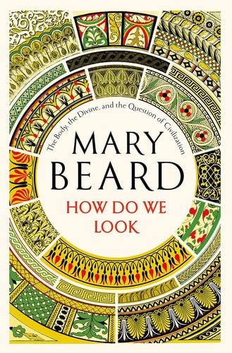 How Do We Look: The Body, the Divine, and the Question of Civilization