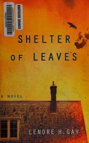 Shelter of Leaves: A Novel