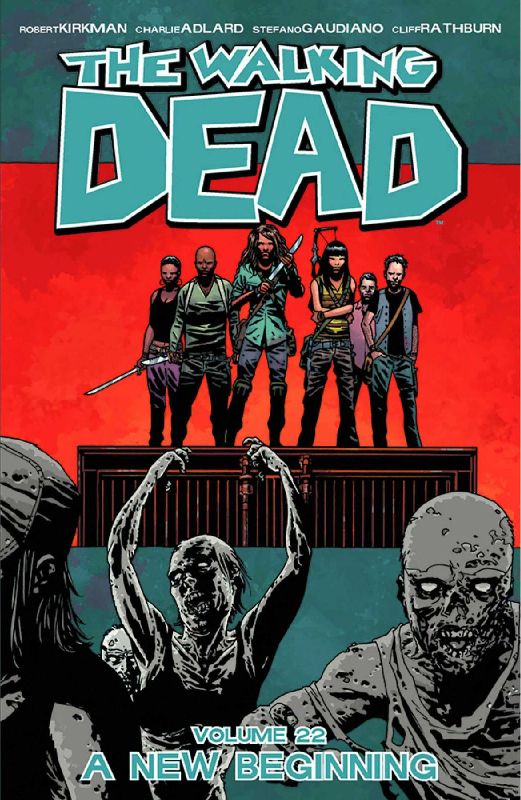 The Walking Dead Volume 22: A New Beginning