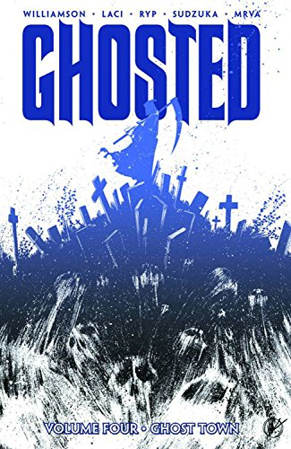 Ghosted Volume 4: Ghost Town