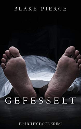 Gefesselt (ein Riley Paige Krimi - Band #2) (Eine Riley Paige Krimi, Band 2)