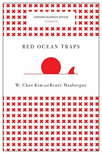 Red Ocean Traps (Harvard Business Review Classics)
