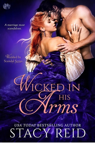 Wicked in His Arms (Wedded by Scandal Book 2)