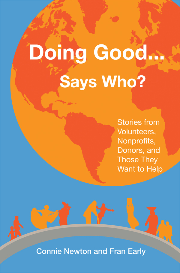 Doing Good . . . Says Who?: Stories from Volunteers, Nonprofits, Donors, and Those They Want to Help