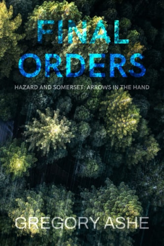Final Orders (Hazard and Somerset: Arrows in the Hand)