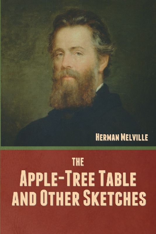 The Apple-Tree Table, and Other Sketches