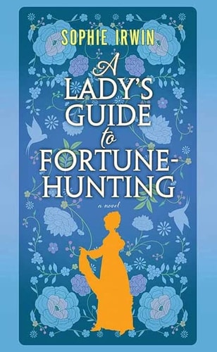 A Lady's Guide to Fortune Hunting