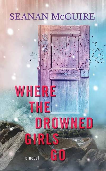 Where the Drowned Girls Go (Wayward Children)