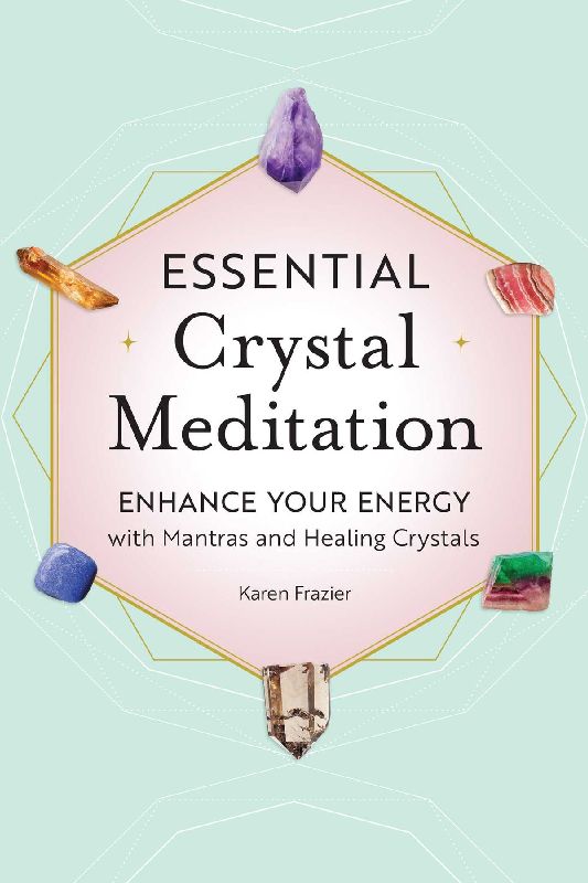 Essential Crystal Meditation