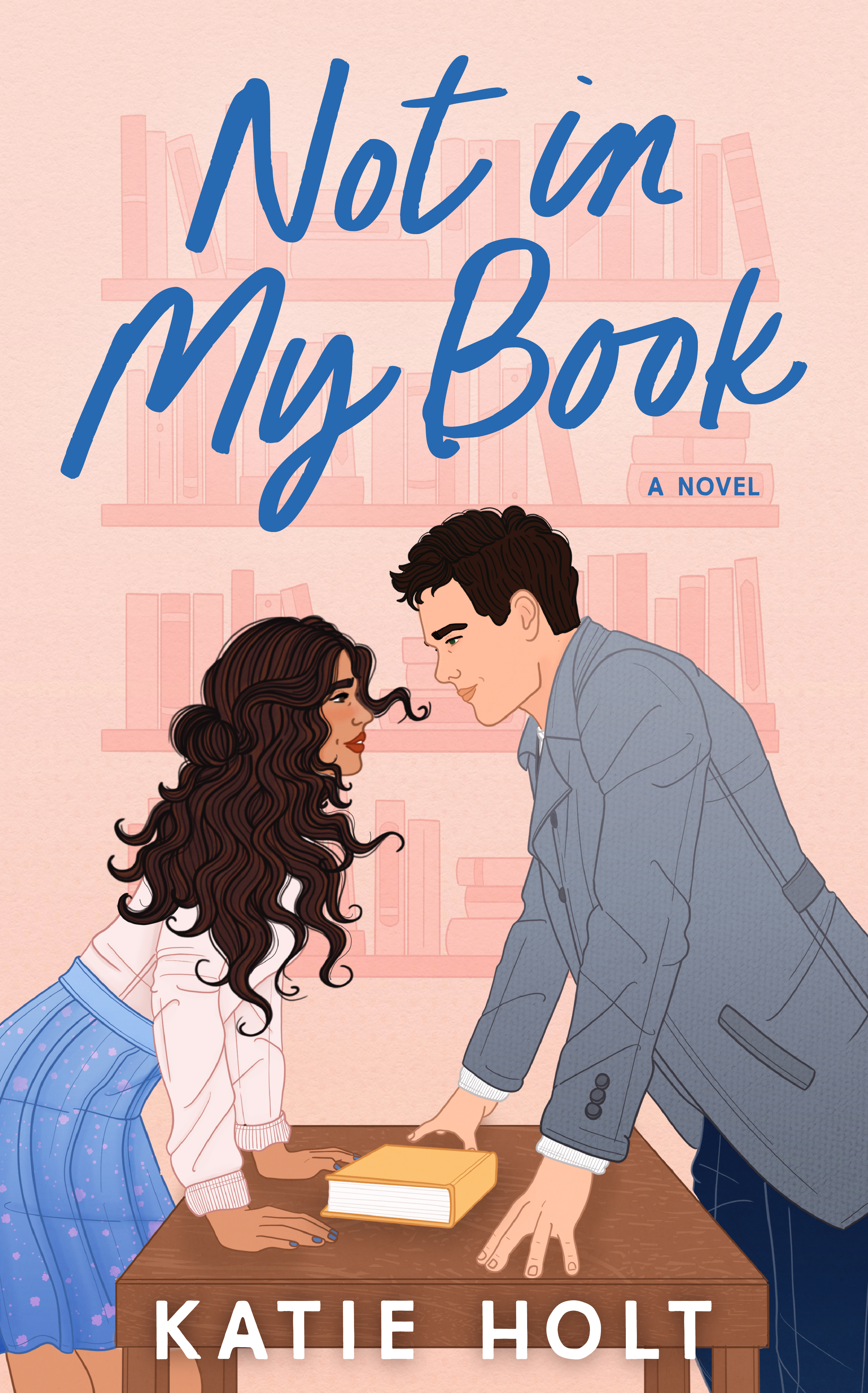 Not in My Book: A Novel