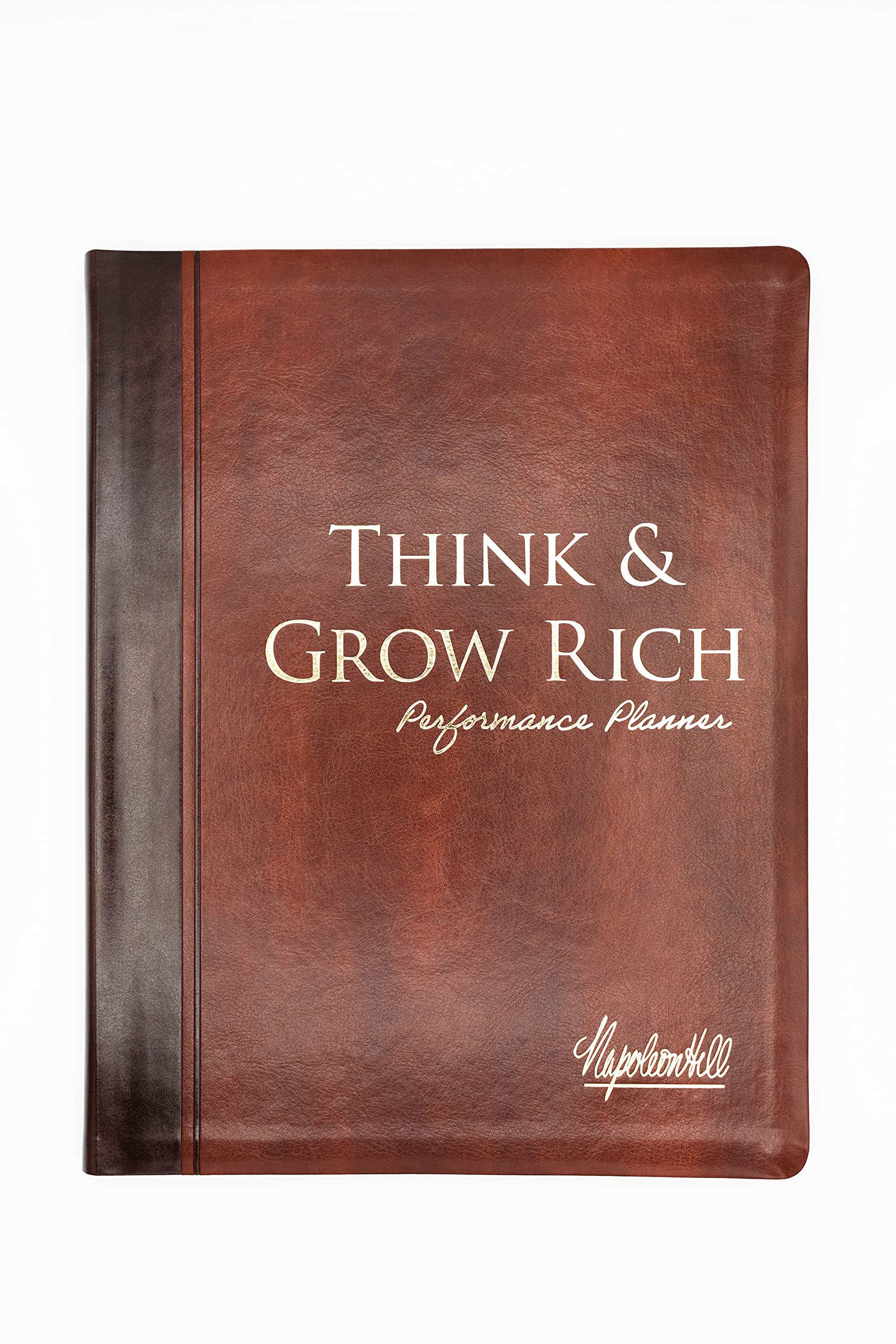 Think and Grow Rich Performance Planner (An Official Publication of the Napoleon Hill Foundation)