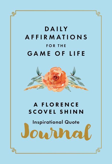 Daily Affirmations for the Game of Life