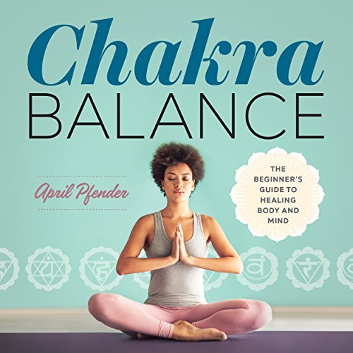 Complete Guide to Chakras for Beginners