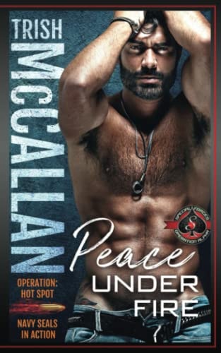 Peace Under Fire (Special Forces: Operation Alpha): Operation: Hot Spot, book #7