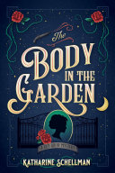 The Body in the Garden: A Lily Adler Mystery (LILY ADLER MYSTERY, A, Band 1)