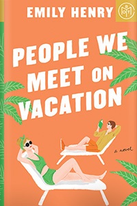 People We Meet on Vacation by Emily Henry (2021cover)