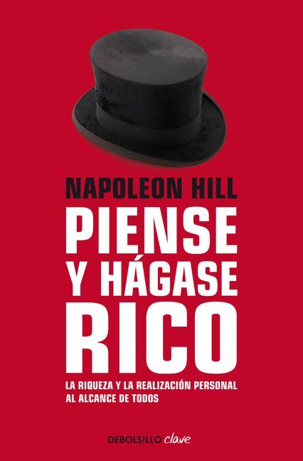 Napoleon Hill: Piense Y Hágase Rico / Think and Grow Rich