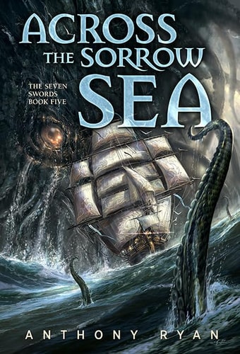 Across the Sorrow Sea (Seven Swords, 5)