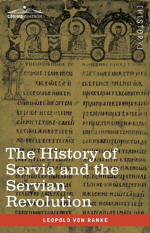 The History of Servia and the Servian Revolution