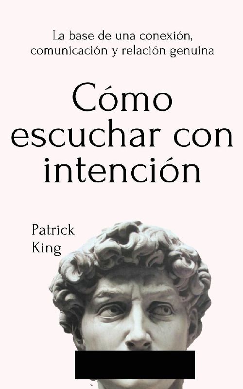 Cómo escuchar con intención