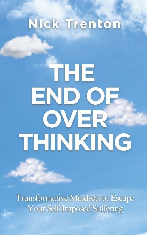 The End of Overthinking