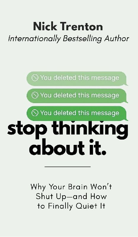 Stop Thinking About It