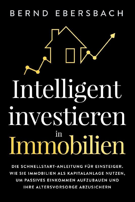 Intelligent investieren in Immobilien