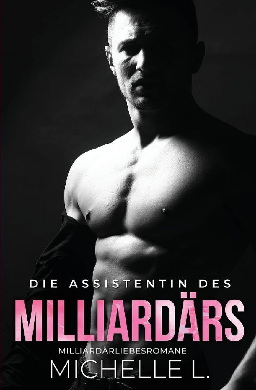 Die Assistentin des Milliardärs