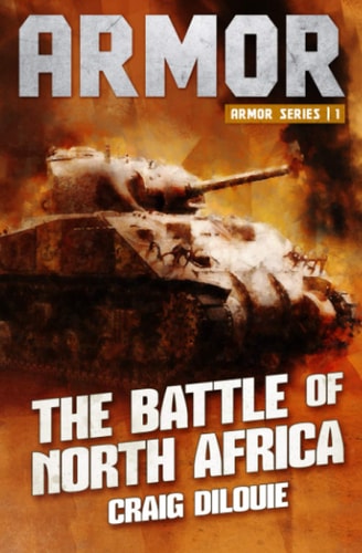 ARMOR #1, The Battle of North Africa: a Novel of Tank Warfare