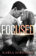 Focused: A hate to love sports romance (Ward Sisters, Band 1)