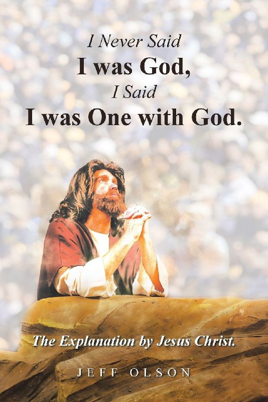 I Never Said I was God, I Said I was One with God.
