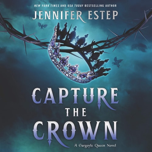 Capture the Crown: A Novel (Gargoyle Queen)