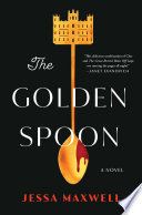 The Golden Spoon: A Novel