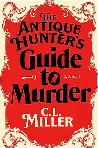Antique Hunter's Guide to Murder: A Novel