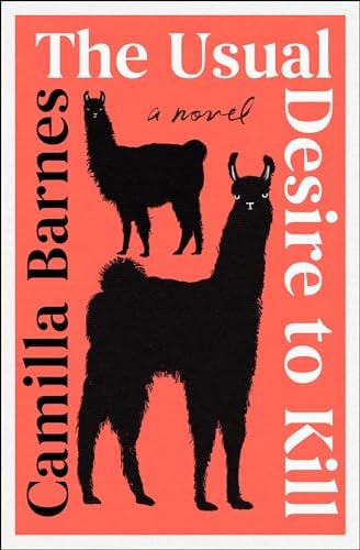The Usual Desire to Kill: A Novel