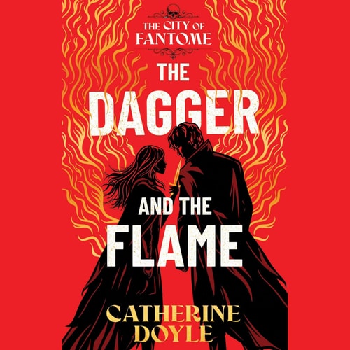 The Dagger and the Flame (The City of Fantome)