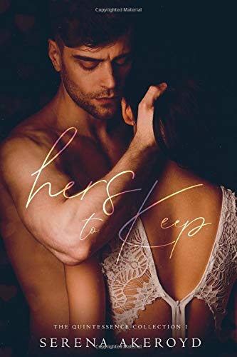 Hers To Keep: A Contemporary Reverse Harem Romance (The Quintessence Collection, Band 1)