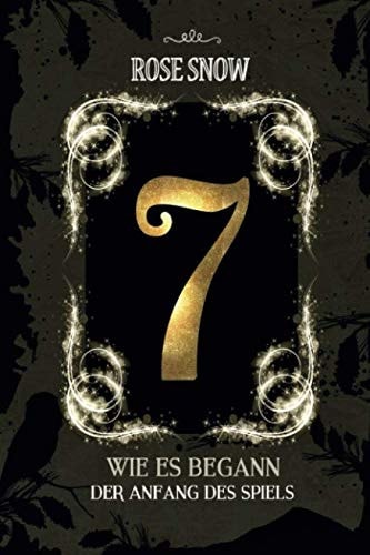 7 - Wie es begann (Der Anfang des Spiels) (7 - Die Bücher des Spiels)
