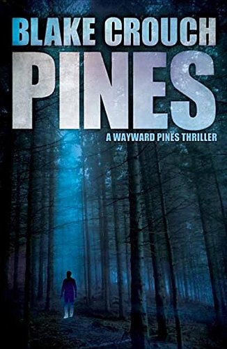 Pines (The Wayward Pines, 1)