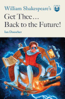 William Shakespeare's Get Thee Back to the Future! (Pop Shakespeare, Band 2)