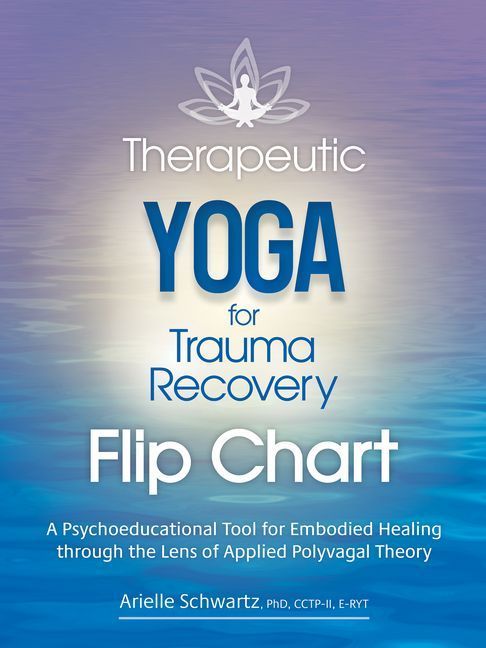 Therapeutic Yoga for Trauma Recovery Flip Chart