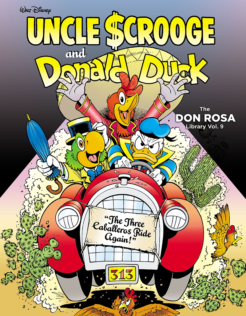 Walt Disney Uncle Scrooge and Donald Duck: "The Three Caballeros Ride Again!": The Don Rosa Library Vol. 9
