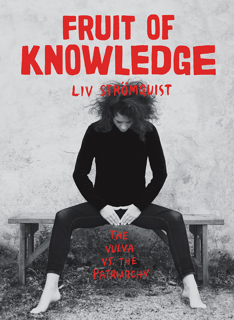 Fruit Of Knowledge: The Vulva vs. The Patriarchy