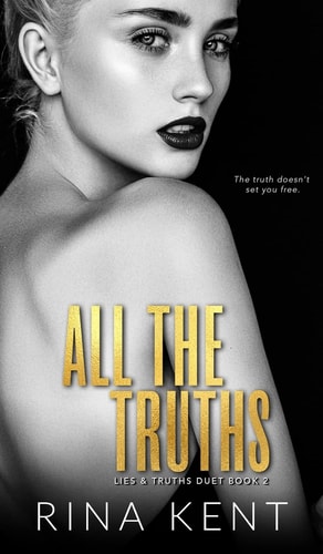 All The Truths: A Dark New Adult Romance (Lies & Truths Duet, Band 2)