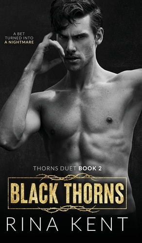 Black Thorns: A Dark New Adult Romance (Thorns Duet, Band 2)