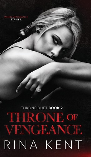 Throne of Vengeance: An Arranged Marriage Mafia Romance (Throne Duet, Band 2)