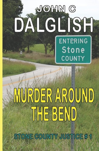 Murder Around the Bend (Stone County Justice)