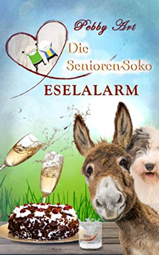 Die Senioren-Soko: Eselalarm